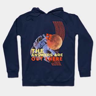 Astronaut The Answers Are Out There Hoodie